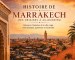 Histoire de Marrakech : origine et évolution complète
